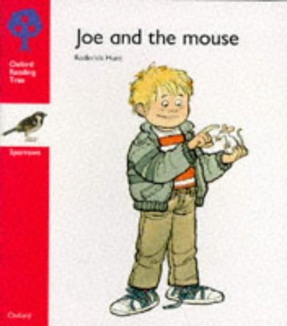 Imagen de archivo de Oxford Reading Tree: Stage 4: Sparrows Storybooks: Joe and the Mouse: Joe and the Mouse a la venta por Goldstone Books