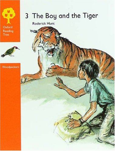 Stock image for Oxford Reading Tree: Stages 6-7: Woodpeckers Anthologies: 3: The Boy and the Tiger for sale by Wonder Book