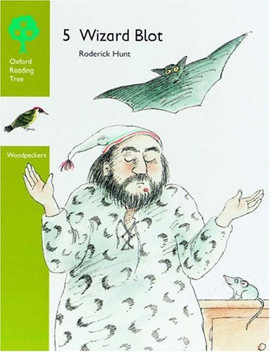 9780199160969: Oxford Reading Tree: Stages 6-7: Woodpeckers Anthologies: 5: Wizard Blot