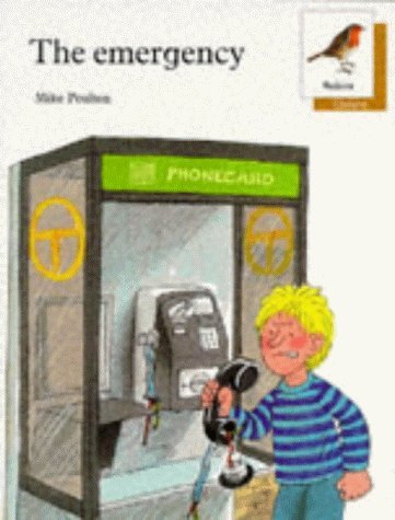 Stock image for Oxford Reading Tree: Stages 6-10: Robins Storybooks: 4: The Emergency for sale by MusicMagpie