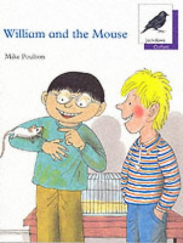 Oxford Reading Tree: Stage 11: Jackdaws Anthologies: William and the Mouse (9780199161317) by Poulton, Mike