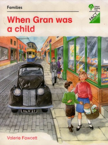 Stock image for Oxford Reading Tree: Stages 1-11: Fact Finders: Unit B: Families: When Gran Was a Child (Oxford Reading Tree) for sale by MusicMagpie