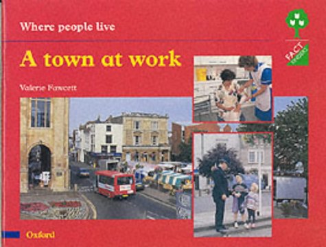 Stock image for Oxford Reading Tree: Stages 1-11: Fact Finders: Unit E: Where People Live: A Town at Work (Oxford Reading Tree) for sale by MusicMagpie