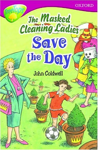 Imagen de archivo de The Oxford Reading Tree: Masked Cleaning Ladies Save the Day (The Oxford Reading Tree: Stage 10: Treetops: The Masked Cleaning Ladies Save the Day) a la venta por WorldofBooks