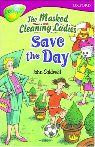 Stock image for The Oxford Reading Tree: Masked Cleaning Ladies Save the Day (The Oxford Reading Tree: Stage 10: Treetops: The Masked Cleaning Ladies Save the Day) for sale by WorldofBooks
