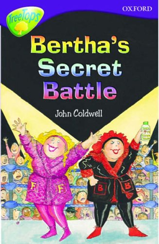 Beispielbild fr Oxford Reading Tree: Stage 11: TreeTops: Bertha's Secret Battle: Bertha's Secret Battle (Oxford Reading Tree Treetops) zum Verkauf von Goldstone Books