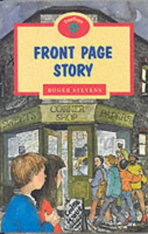 Beispielbild fr Oxford Reading Tree: Stage 13: TreeTops: Front Page Story: Front Page Story zum Verkauf von AwesomeBooks