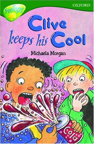 Oxford Reading Tree: Stage 12: TreeTops: Clive Keeps His Cool (9780199169047) by Morgan, Michaela