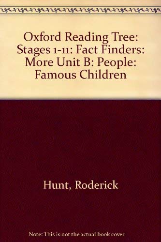 Oxford Reading Tree: Stages 1-11: Fact Finders: More Unit B: People: Famous Children (9780199169405) by Roderick Hunt