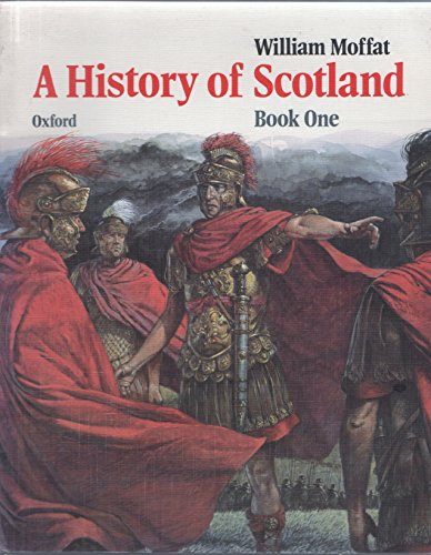 Stock image for Earliest Times to the Last of the Celtic Kings (Bk. 1) (A History of Scotland) for sale by WorldofBooks