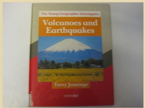 9780199170920: The Young Geographer Investigates: Volcanoes and Earthquakes: Trade Edition