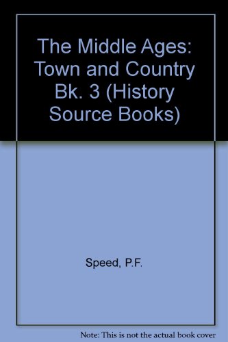 Beispielbild fr The Middle Ages: Book 3: Town and Country (History Source Books) zum Verkauf von Housing Works Online Bookstore
