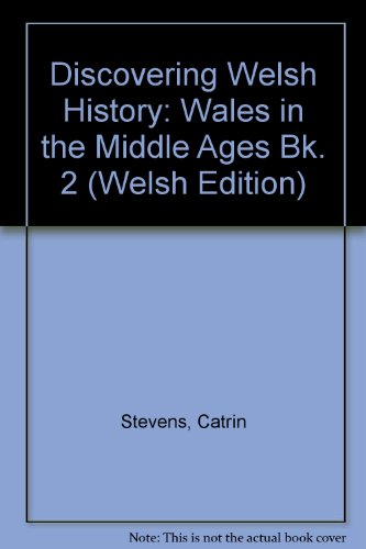 Beispielbild fr Cymru yn yr Oesoedd Canol (Darganfod Hanes Cymru Llyfr, 2): Bk. 2 zum Verkauf von WorldofBooks