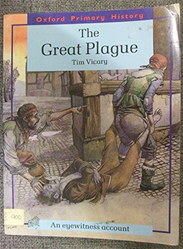 9780199172320: Oxford Primary History: Great Plague: An Eyewitness Account (Oxford Primary History)