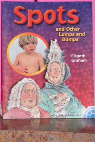 Beispielbild fr Oxford Literacy Web: Non-Fiction: Key Stage 2 Non-Fiction: Year 3: Human Body topic: Spots and Other Lumps and Bumps zum Verkauf von AwesomeBooks