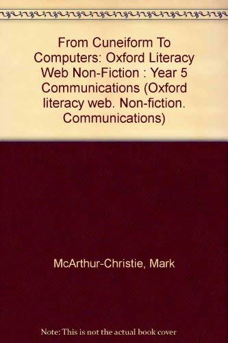 Beispielbild fr From Cuneiform to Computers : Non-Fiction : Year 5 Communications zum Verkauf von Better World Books