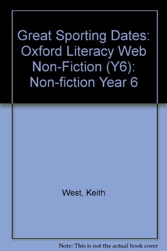 Stock image for Great Sporting Dates: Oxford Literacy Web Non-Fiction (Y6): Non-fiction Year 6 for sale by AwesomeBooks