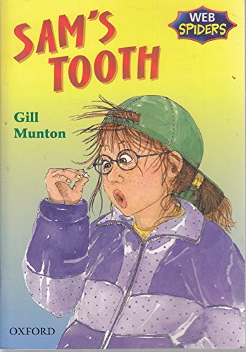 Sam's Tooth (Oxford Literacy Web Spiders) (9780199174959) by Munton, Gill