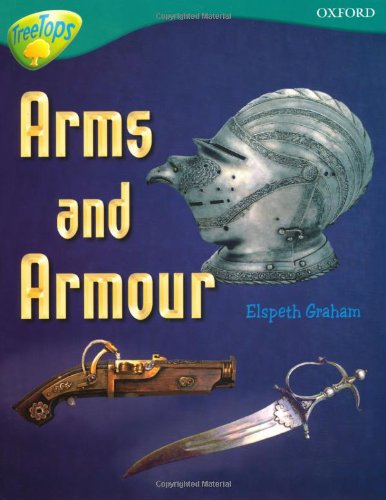 Beispielbild fr Oxford Reading Tree: Level 16: TreeTops Non-Fiction: Arms and Armour zum Verkauf von WorldofBooks