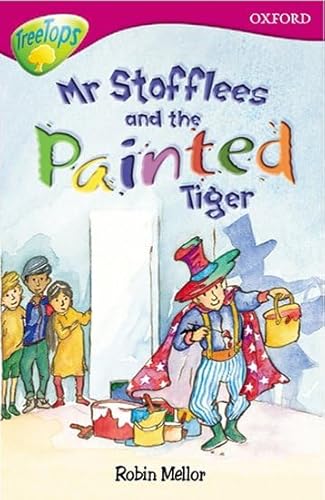 9780199179565: Oxford Reading Tree: Level 10: TreeTops Stories: Mr Stoffles and the Painted Tiger