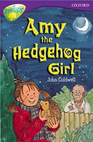 Stock image for Oxford Reading Tree: Stage 11: TreeTops Stories: Amy the Hedgehog Girl for sale by MusicMagpie