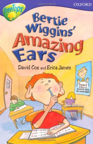 Stock image for Oxford Reading Tree: Stage 11: TreeTops Stories: Bertie Wiggins' Amazing Ears (Treetops Fiction) for sale by Greener Books