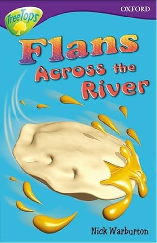 Imagen de archivo de Oxford Reading Tree: Stage 11: TreeTops Stories: Flans Across the River a la venta por WorldofBooks