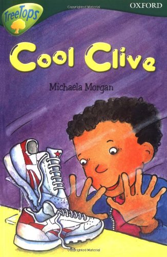 Stock image for Oxford Reading Tree: Level 12: TreeTops Stories: Cool Clive (Treetops Fiction) for sale by AwesomeBooks