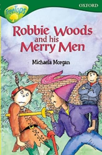 Beispielbild fr Oxford Reading Tree: Stage 12: TreeTops Stories: Robbie Woods and His Merry Men zum Verkauf von MusicMagpie