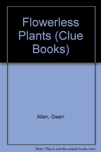 Stock image for Clue Books: Flowerless Plants for sale by MusicMagpie