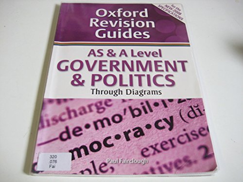 Stock image for AS and A Level Government and Politics Through Diagrams: Oxford Revision Guides for sale by WorldofBooks