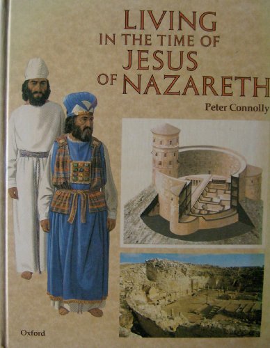 Beispielbild fr Living in the Time of Jesus of Nazareth zum Verkauf von Half Price Books Inc.