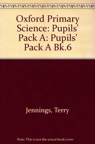 Oxford Primary Science: Pupils' Pack A: 6: Wildlife in Danger (Oxford Primary Science) (Bk.6) (9780199183043) by Jennings, Terry