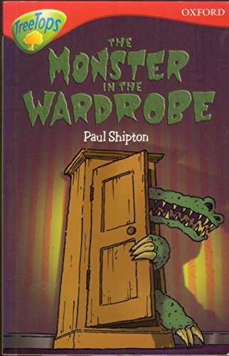 Stock image for Oxford Reading Tree: Level 13: TreeTops More Stories A: The Monster in the Wardrobe (Treetops Fiction) for sale by AwesomeBooks