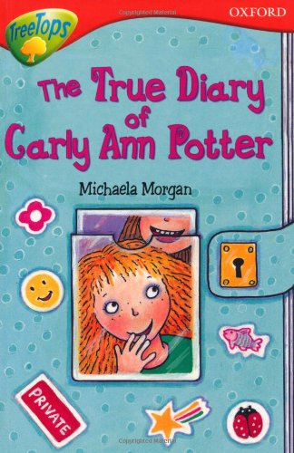 9780199183975: Oxford Reading Tree: Level 13: TreeTops More Stories B: The True Diary of Carly Ann Potter