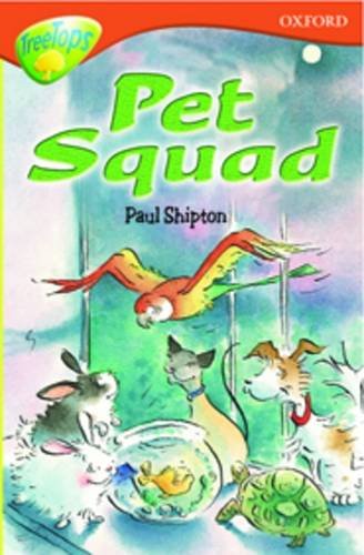 Stock image for Oxford Reading Tree: Level 13: TreeTops More Stories B: Pet Squad for sale by WorldofBooks
