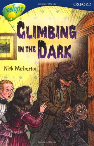 Stock image for Oxford Reading Tree: Stage 14: TreeTops New Look Stories: Climbing in the Dark for sale by AwesomeBooks