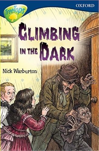 Oxford Reading Tree: Stage 14: TreeTops: New Look Stories: Climbing in the Dark (9780199184071) by Riordan, James; Shipton, Paul; Warburton, Nick; Clayton, David; Gates, Susan