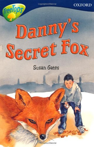 Stock image for Oxford Reading Tree: Stage 14: TreeTops: New Look Stories: Danny's Secret Fox for sale by MusicMagpie