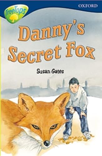 Stock image for Oxford Reading Tree: Stage 14: TreeTops: New Look Stories: Danny's Secret Fox for sale by MusicMagpie