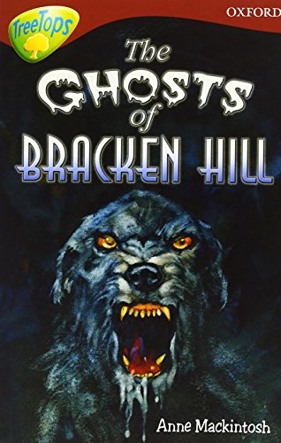 Beispielbild fr Oxford Reading Tree: Stage 15: TreeTops Stories: The Ghosts of Bracken Hill zum Verkauf von MusicMagpie