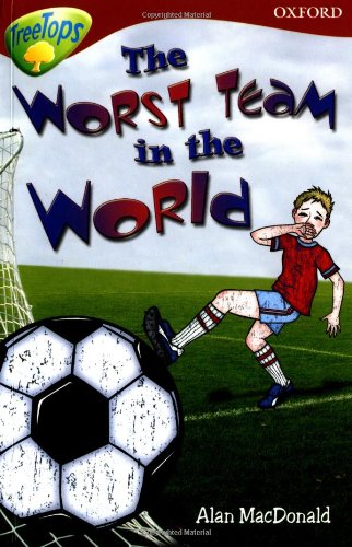 Imagen de archivo de Oxford Reading Tree: Stage 15: TreeTops Stories: The Worst Team in the World a la venta por MusicMagpie