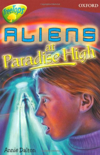 Stock image for Oxford Reading Tree: Level 15: TreeTops More Stories A: Aliens at Paradise High (Oxford Reading Tree Treetops Fiction) for sale by WorldofBooks