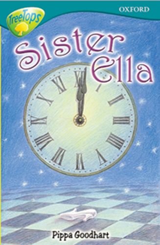 Stock image for Oxford Reading Tree: Level 16: TreeTops Stories: Sister Ella for sale by WorldofBooks