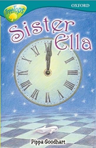 Stock image for Oxford Reading Tree: Level 16: TreeTops Stories: Sister Ella for sale by WorldofBooks