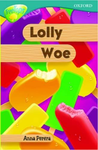 Stock image for Oxford Reading Tree: Level 16: TreeTops More Stories A: Lolly Woe (Treetops Fiction) for sale by AwesomeBooks