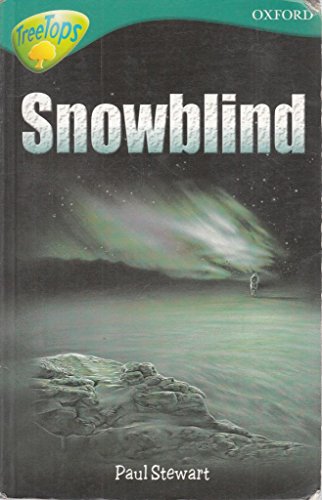 Beispielbild fr Oxford Reading Tree: Level 16: TreeTops More Stories A: Snowblind zum Verkauf von WorldofBooks