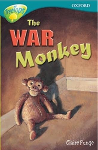 Stock image for Oxford Reading Tree: Stage 16: Treetops: More Stories A: The War Monkey for sale by GF Books, Inc.