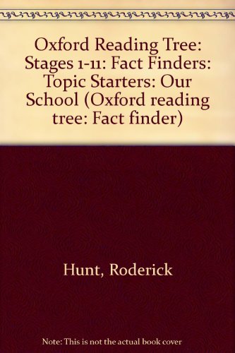 Stock image for Oxford Reading Tree: Stages 1-11: Fact Finders: Topic Starters: Our School (Oxford reading tree: Fact finder) for sale by medimops