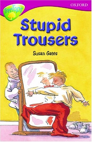 Stock image for Stupid Trousers (Oxford Reading Tree: Stage 10: TreeTops: Stupid Trousers) for sale by WorldofBooks